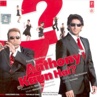 Anthony Kaun Hai? Anthony Kaun Hai 2006 Hindi Movie Mp3 Song Free Download