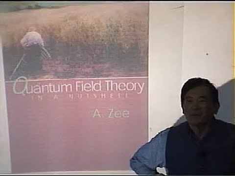 Anthony Zee Quantum Field Theory Anthony Zee Lecture 1 of 4 YouTube