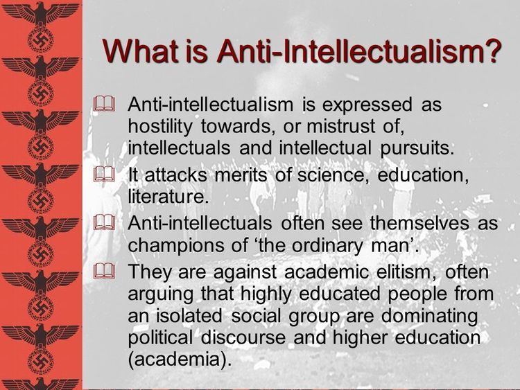 Anti Intellectualism ~ Everything You Need To Know With Photos Videos