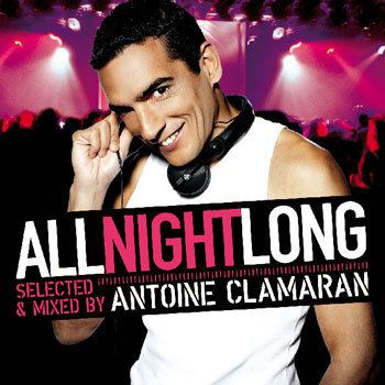 Antoine Clamaran Antoine Clamaran All Night Long 31032011 All Dj Sets