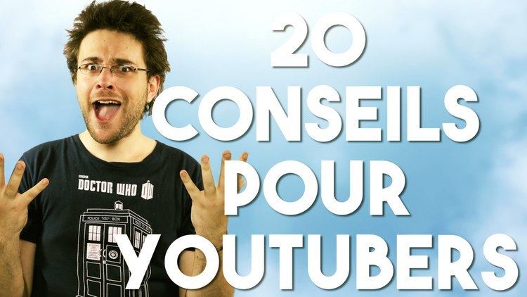 Antoine Daniel (YouTuber) 20 CONSEILS POUR YOUTUBERS YouTube