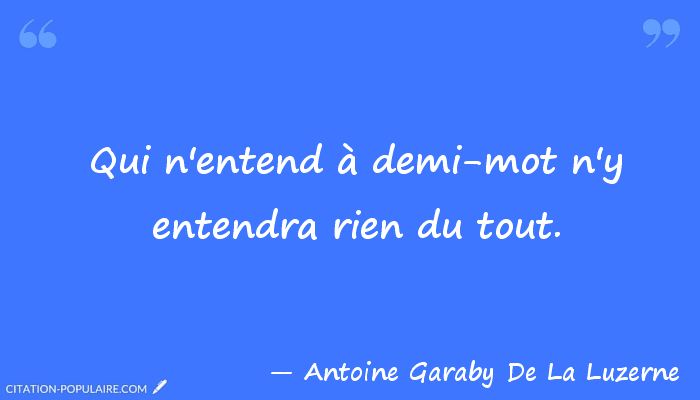 Antoine Garaby de La Luzerne Citation Antoine Garaby De La Luzerne Citation Populaire