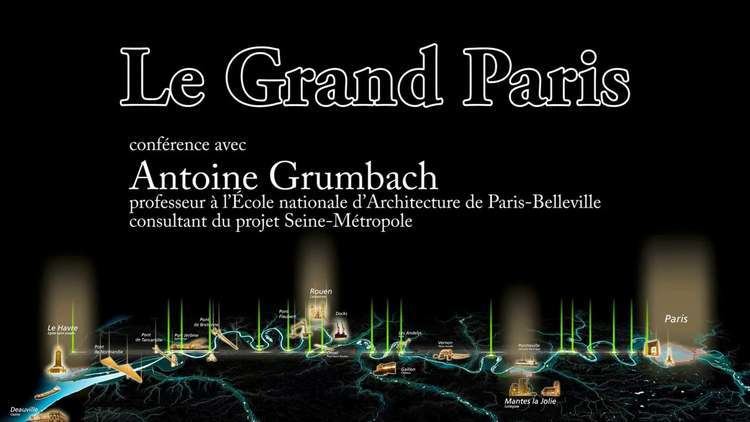 Antoine Grumbach Le Grand Paris Antoine Grumbach on Vimeo