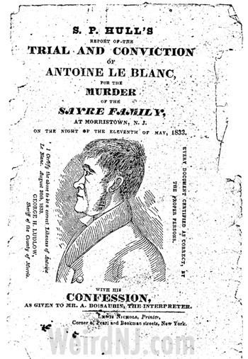 Antoine le Blanc Seeking the Hide of Antoine Le Blanc The Morristown Murderer Weird NJ