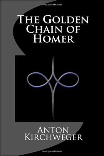 Anton Josef Kirchweger The Golden Chain of Homer Amazoncouk Anton Josef Kirchweger