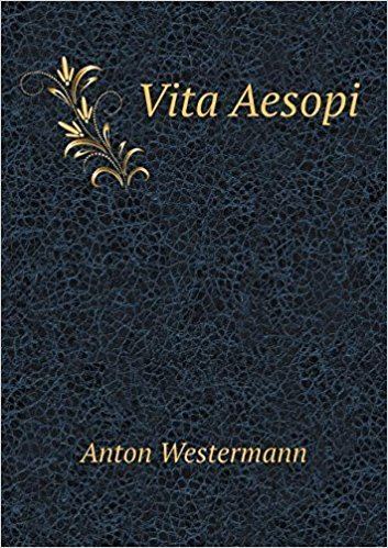 Anton Westermann Vita Aesopi Amazoncouk Anton Westermann 9785519194167 Books