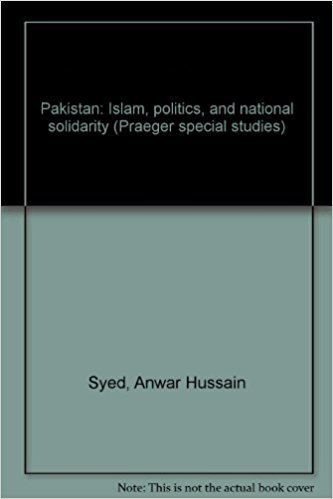 Anwar Hussain (politician) Pakistan Islam politics and national solidarity Anwar Hussain