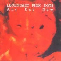 Any Day Now (The Legendary Pink Dots album) httpsuploadwikimediaorgwikipediaen88bAny