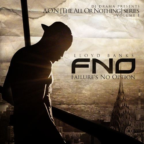 A.O.N. (All Or Nothing) Series Vol. 1: F.N.O. (Failure's No Option) hwimgdatpiffcomm6914012LloydBanksFNOFailur