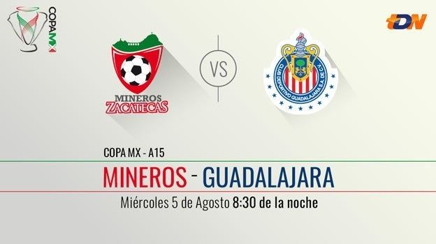 Apertura 2015 Copa MX Mineros vs Chivas en la Copa MX Apertura 2015 Vuelta
