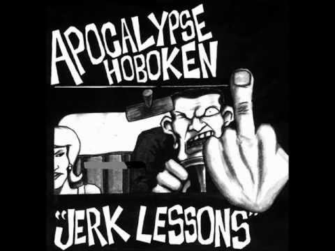 Apocalypse Hoboken Apocalypse Hoboken quotJerk Lessonsquot YouTube