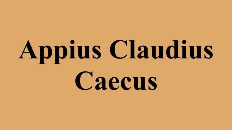Appius Claudius Caecus Appius Claudius Caecus YouTube