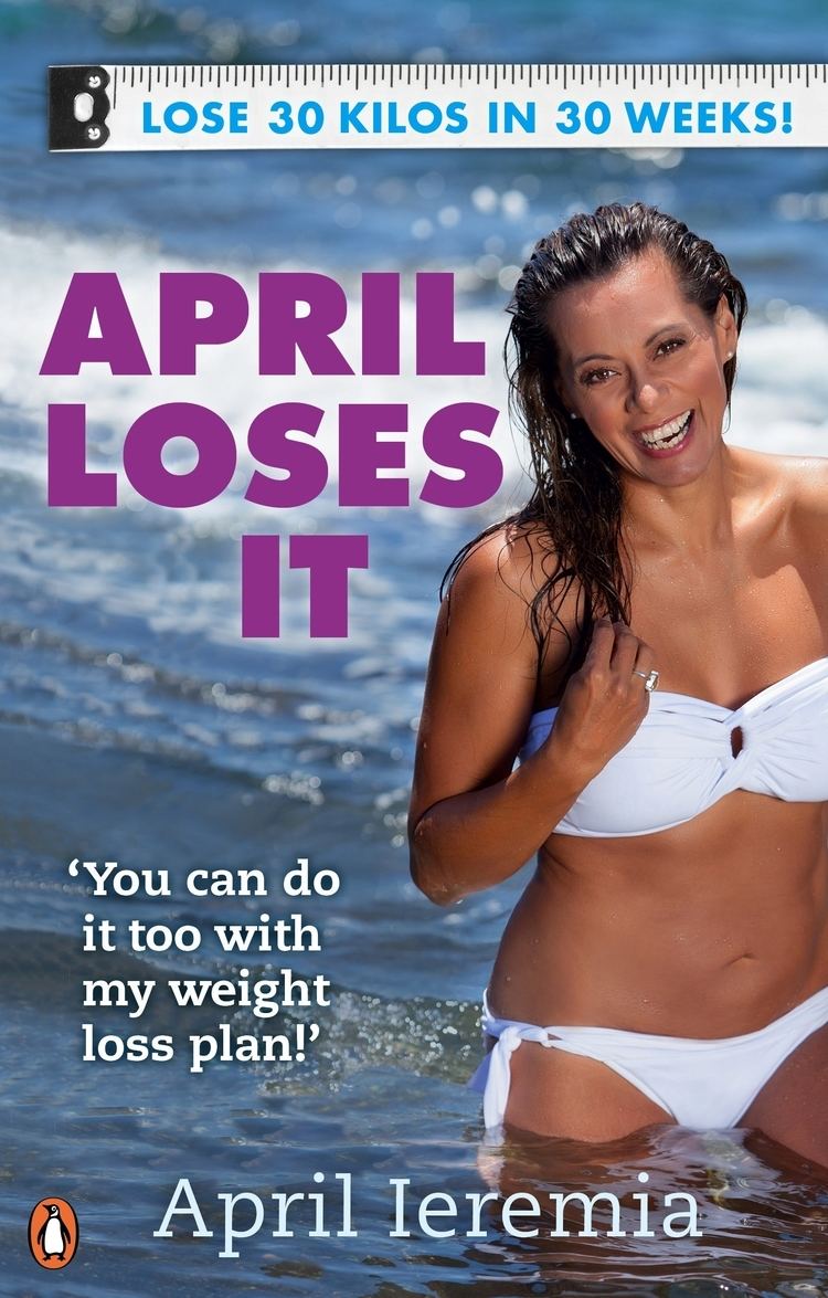 April Ieremia Extract April Loses It 30 Kilos in 30 weeks Penguin