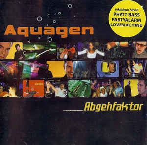 Aquagen Aquagen Abgehfaktor CD Album at Discogs