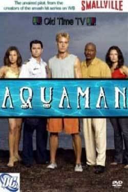 Aquaman (TV pilot) TV Review Aquaman 2006 unaired TV series pilot