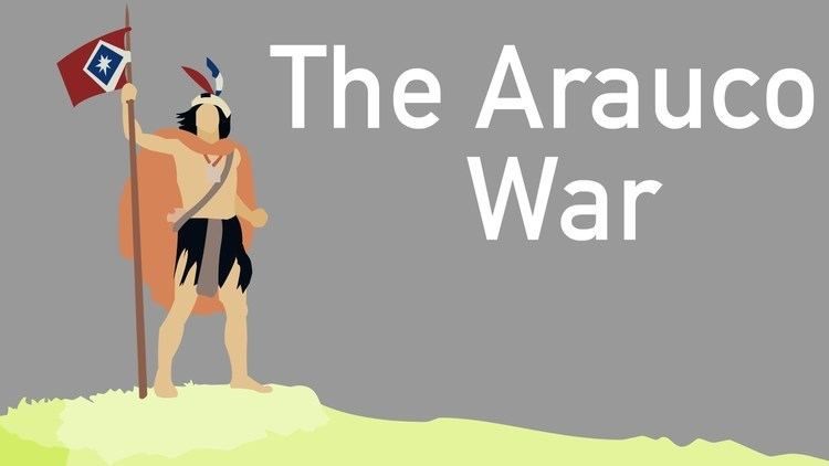 Arauco War The Arauco War History 5 YouTube
