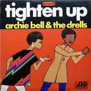 Archie Bell & the Drells Archie Bell amp The Drells Tighten Up Vinyl LP Album at Discogs