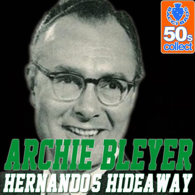 Archie Bleyer Hernandos Hideaway Digitally Remastered Single by Archie Bleyer
