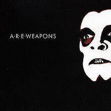 A.R.E. Weapons (album) httpsuploadwikimediaorgwikipediaenthumb2