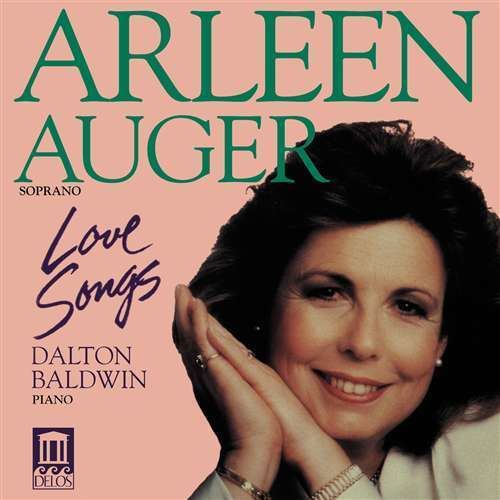 Arleen Auger Love Songs with Arleen Auger Delos Recording Delos Music