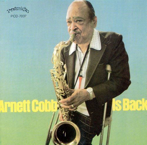 Arnett Cobb Arnett Cobb Is Back Arnett Cobb Songs Reviews Credits AllMusic