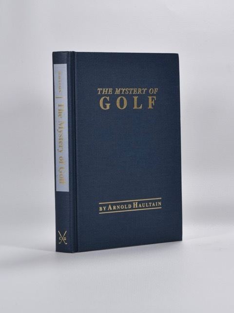 Arnold Haultain The Mystery of Golf Theodore Arnold Haultain