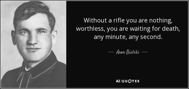 Aron Bielski QUOTES BY ARON BIELSKI AZ Quotes