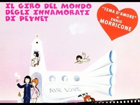 Around the World with Peynet's Lovers Ennio Morricone Forse Basta Il Giro del Mondo degli Innamorati di