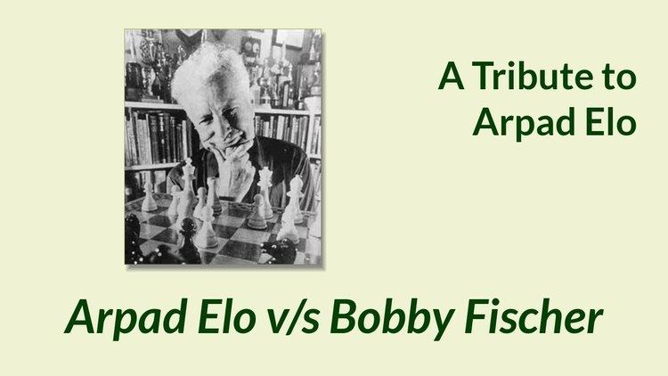 Arpad Elo Arpad Elo vs Bobby Fischer YouTube