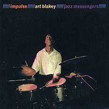 Art Blakey!!!!! Jazz Messengers!!!!! httpsuploadwikimediaorgwikipediaenthumba