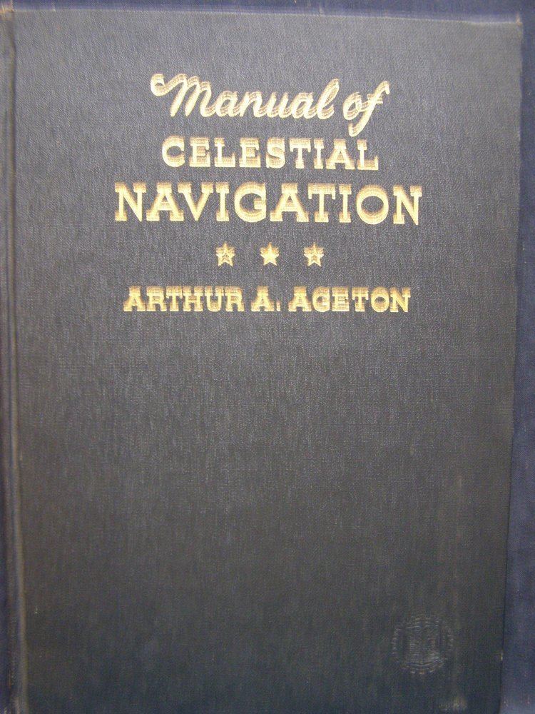 Arthur A. Ageton Manual of Celestial Navigation Arthur A Ageton 9781114511798