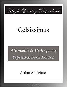 Arthur Achleitner Celsissimus Amazoncouk Arthur Achleitner Books