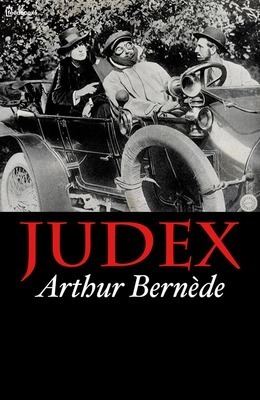 Arthur Bernède Judex Arthur Bernde Feedbooks