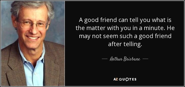 Arthur Brisbane TOP 19 QUOTES BY ARTHUR BRISBANE AZ Quotes