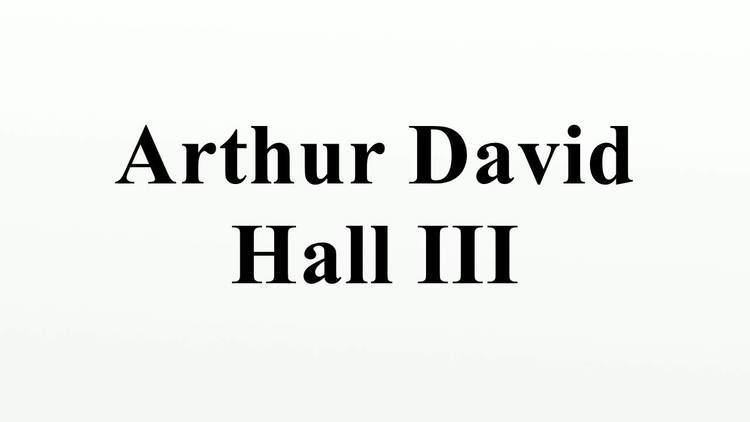 Arthur David Hall III Arthur David Hall III YouTube