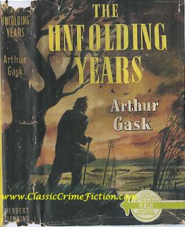 Arthur Gask Arthur Gask The Unfolding Years First Edition Book