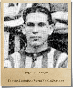 Arthur Hooper Arthur Hooper Football and the First World War