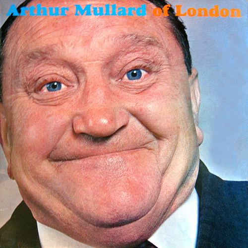 Arthur Mullard So It Goes Celebrity Scandals