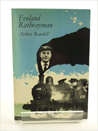 Arthur Randell Fenland Railwayman Arthur Randell 9780710078209 Amazoncom Books