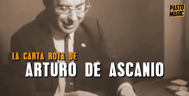 Arturo de Ascanio La carta rota y recompuesta de Arturo de Ascanio Pastomagic