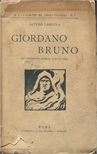 Arturo Labriola GIORDANO BRUNO MARTYRS OF FREE THOUGHT NO 1 by Arturo Labriola