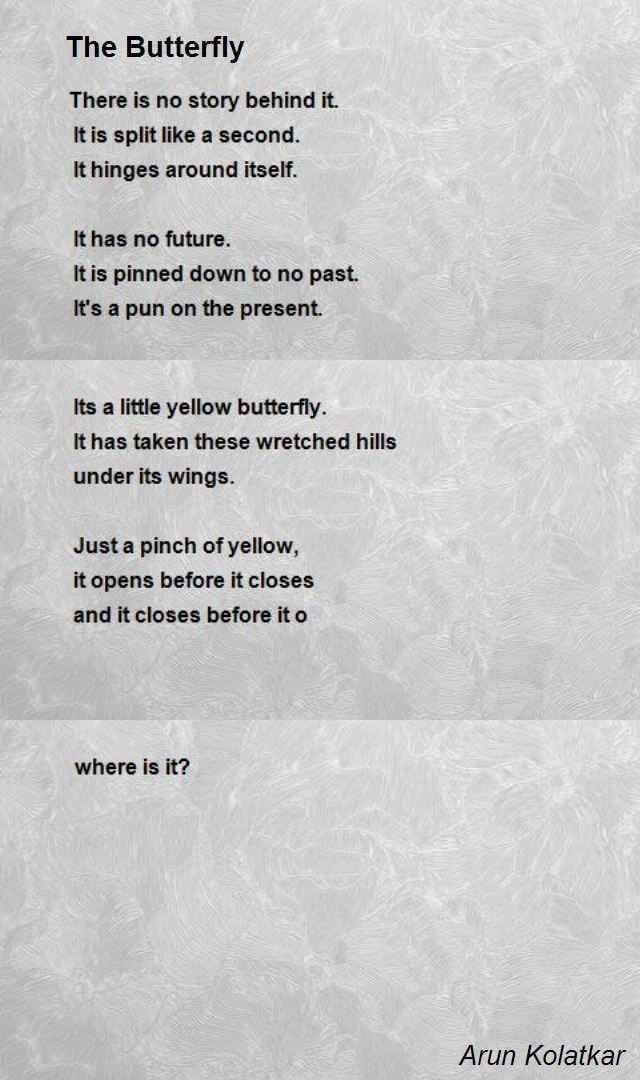 Arun Kolatkar The Butterfly Poem by Arun Kolatkar Poem Hunter