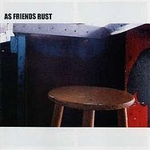 As Friends Rust (album) httpsuploadwikimediaorgwikipediaenthumbf