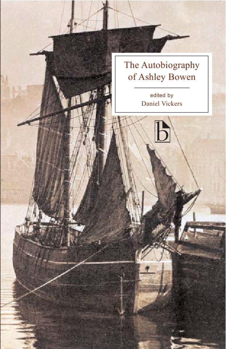 Ashley Bowen The Autobiography of Ashley Bowen 17281813 Broadview Press