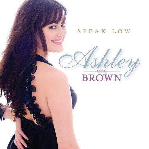Ashley Brown Ashley Brown Speak Low Amazoncom Music