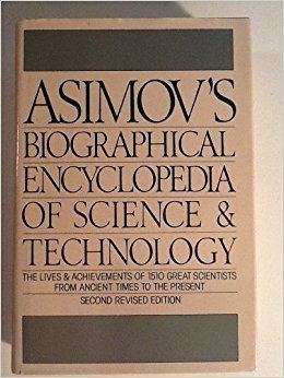 Asimov's Biographical Encyclopedia of Science and Technology httpsimagesnasslimagesamazoncomimagesI5