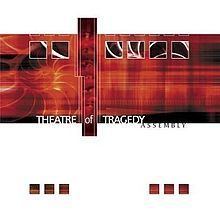 Assembly (Theatre of Tragedy album) httpsuploadwikimediaorgwikipediaenthumb7