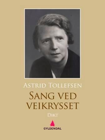 Astrid Tollefsen Sang ved veikrysset Astrid Tollefsen Ebok 9788205443051