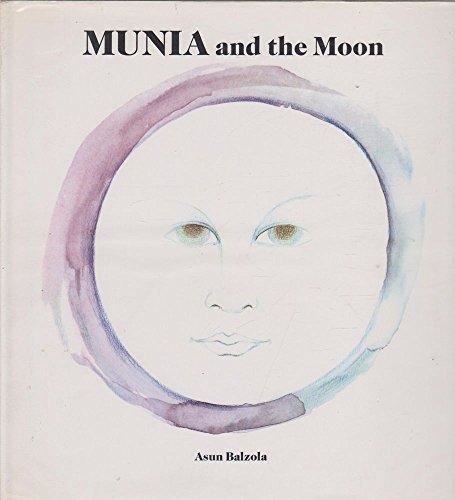 Asun Balzola Munia and the Moon by Asun Balzola AbeBooks