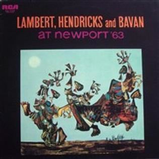 At Newport '63 (Lambert, Hendricks & Bavan album) httpsuploadwikimediaorgwikipediaencc8Lam
